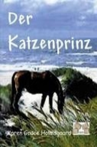 Książka Der Katzenprinz Karen Grace Holmsgaard