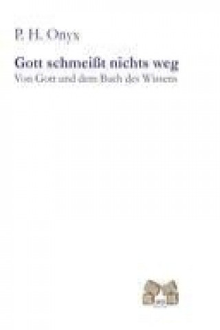 Buch Gott schmeißt nichts weg P. H. Onyx