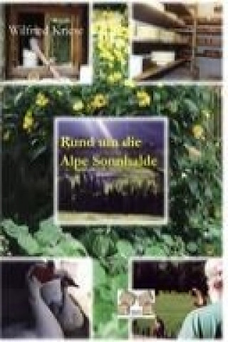Книга Rund um die Alpe Sonnhalde Wilfried Kriese