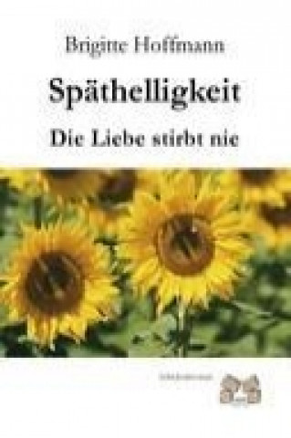 Buch Späthelligkeit Brigitte Hoffmann