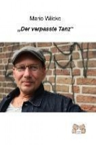Buch Der verpasste Tanz Mario Wilcke