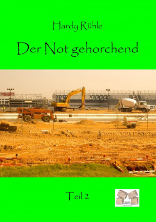 Buch Der Not gehorchend - Teil 2 Hardy Rühle