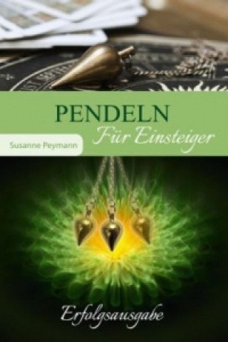 Kniha Pendel-Box. Für Einsteiger, Set mit Buch und Messingpendel Susanne Peymann