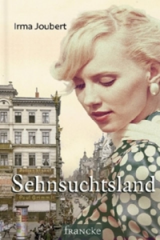 Kniha Sehnsuchtsland Irma Joubert
