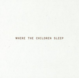 Carte Where The Children Sleep Magnus Wennman