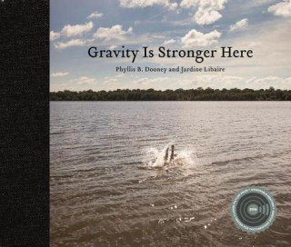 Kniha Gravity Is Stronger Here Phyllis Dooney