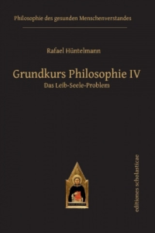 Könyv Grundkurs Philosophie IV Rafael Hüntelmann