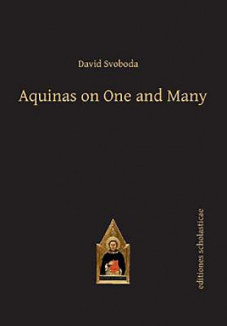Kniha Aquinas on One and Many David Svoboda