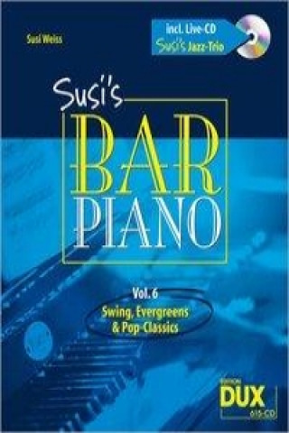 Kniha Susi's Bar Piano 6. Besetzung: Klavier zu 2 Händen + CD Susi Weiss