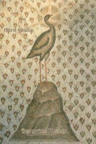 Kniha Der grüne Phönix Gerit Grahn