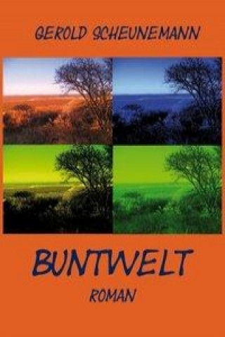 Kniha Buntwelt Gerold Scheunemann