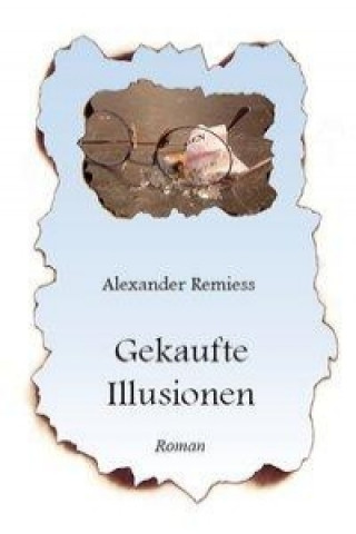 Kniha Gekaufte Illusionen Alexander Remiess