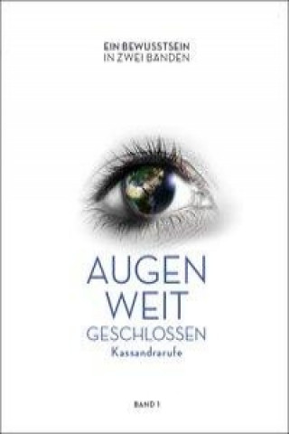 Kniha Augen weit geschlossen - Kassandrarufe (1) Martin Rüdele