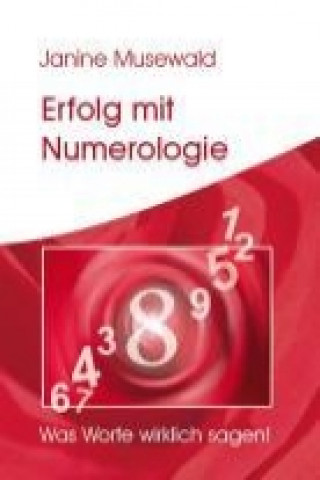 Kniha Erfolg mit Numerologie Janine Musewald