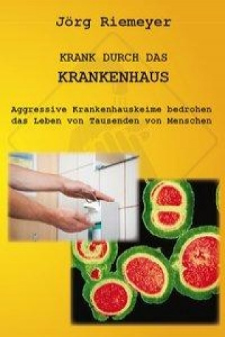Kniha Krank durch das Krankenhaus Jörg Riemeyer