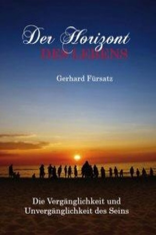 Kniha Der Horizont des Lebens Gerhard Fürsatz