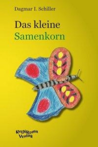 Carte Das kleine Samenkorn Dagmar I. Schiller