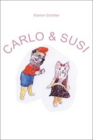 Könyv Carlo & Susi Marlen Schäfer