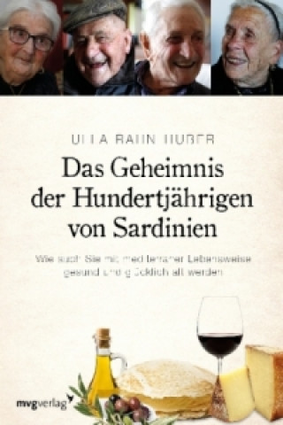 Könyv Das Geheimnis der Hundertjährigen von Sardinien Ulla Rahn-Huber