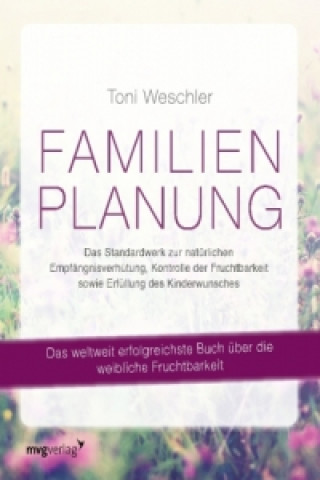 Kniha Familienplanung Toni Weschler