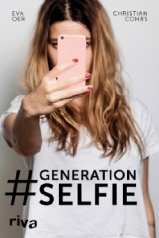 Könyv Generation Selfie Christian Cohrs