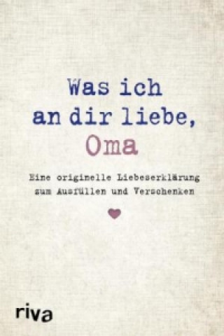 Kniha Was ich an dir liebe, Oma Alexandra Reinwarth