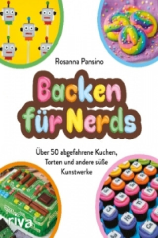 Carte Das Nerdy-Nummies-Backbuch - Backen für Nerds Rosanna Pansino