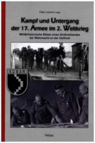 Kniha Kampf und Untergang der 17. Armee im 2. Weltkrieg Peter Joachim Lapp