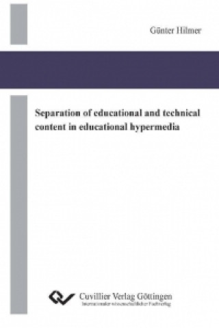 Carte Separation of educational and technical content in educational hypermedia Günther Hilmer