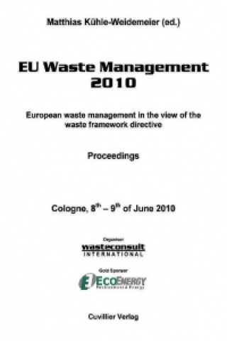 Carte EU Waste Management 2010. European waste management in the view of the waste framework directive Matthias Kühle-Weidemeier