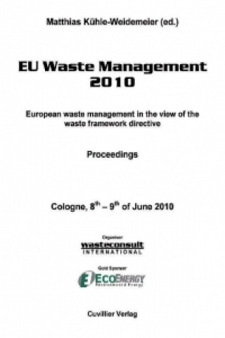 Книга EU Waste Management 2010. European waste management in the view of the waste framework directive Matthias Kühle-Weidemeier