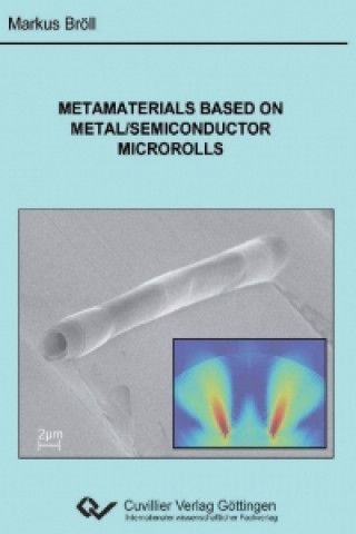 Książka Metamaterials based on Metal/Semiconductor Microrolls Markus Bröll