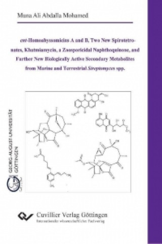 Kniha "ent-Homoabyssomicins A and B, Two New Spirotetronates, Khatmiamycin, a Zoosporicidal Naphthoquinone, and Further New Biologically Active Secondary Muna Ali Abdalla Mohamed