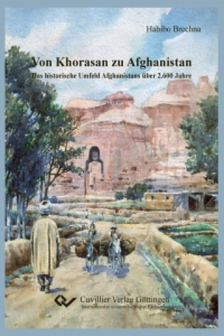 Kniha Von Khorasan zu Afghanistan Habibo Brechna