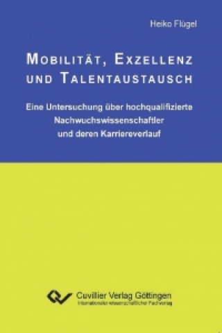 Könyv Mobilität, Exzellenz und Talentaustausch Heiko Flügel