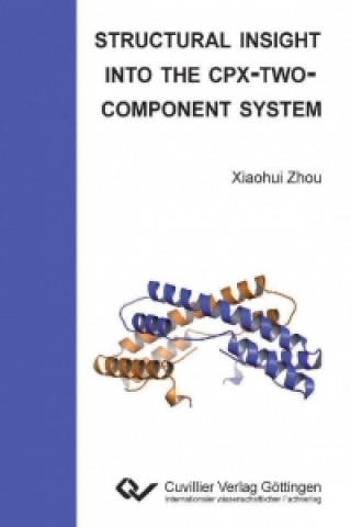 Knjiga Structural insight into the Cpx-two-component system Xiaohui Zhou