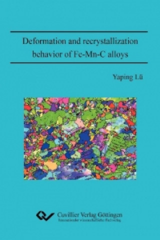 Книга Deformation and recrystallization behavior of Fe-Mn-C alloys Lü Yaping