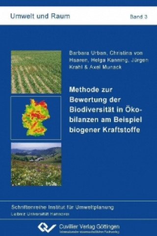 Książka Methode zur Bewertung der Biodiversität in Ökobilanzen am Beispiel biogener Kraftstoffe Barbara Urban