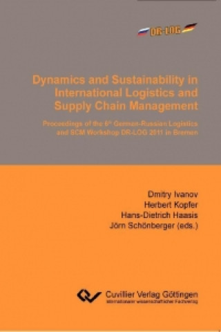 Kniha Dynamics and Sustainability in International Logistics and Supply Chain Management Dmitry Ivanov