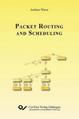 Kniha Packet Routing and Scheduling Andreas Wiese