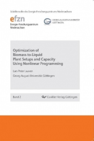 Carte Optimization of Biomass-to-Liquid Plant Setups and Capacity Using Nonlinear Programming Lars-Peter Lauven