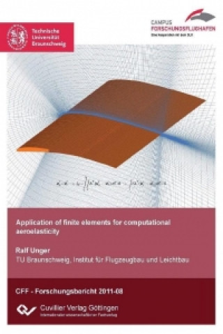 Kniha Application of finite elements for computational aeroelasticity Ralf Unger