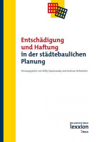 Buch Entschädigung und Haftung in der städtebaulichen Planung Willy Spannowsky
