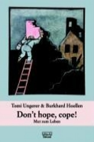 Книга Don't hope, cope! - Mut zum Leben Tomi Ungerer