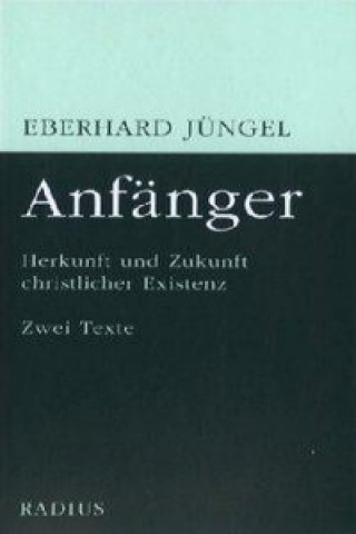 Kniha Anfänger Eberhard Jüngel