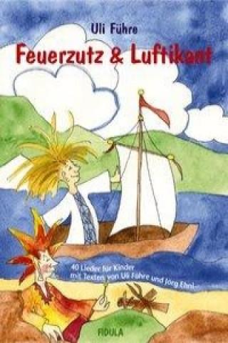 Kniha Feuerzutz & Luftikant Uli Führe