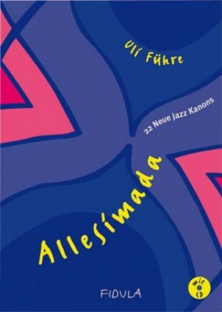 Книга Allesimada - 22 Neue Jazz-Kanons. Noten Uli Führe