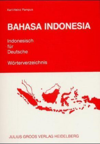 Kniha Bahasa Indonesia - Indonesisch für Deutsche Karl-Heinz Pampus