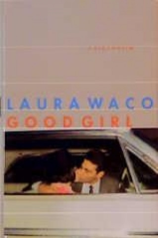 Книга Good Girl Laura Waco
