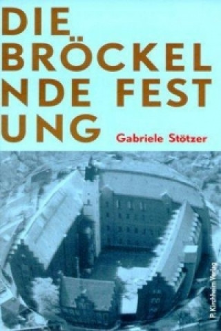 Carte Die bröckelnde Festung Gabriele Stötzer